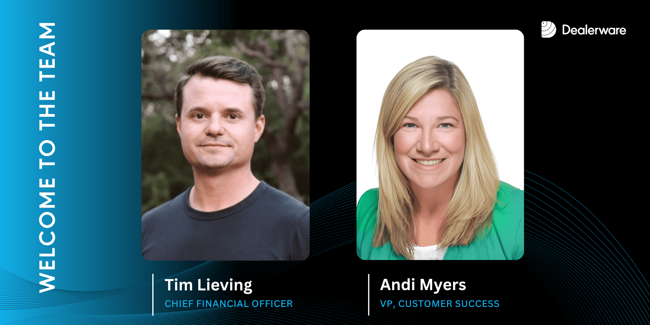 Dealerware welcomes New Leaders CFO and VP Customer Success